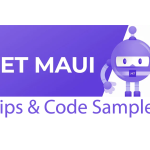 .NET Maui Tips & Code Smaples